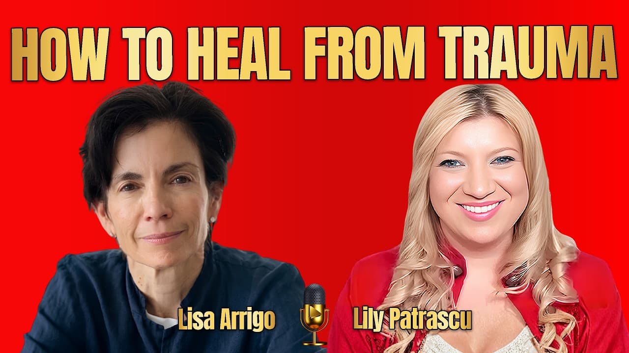 Lisa Arrigo speaking with Lily Patrascu about healing from trauma on the Heal Podcast