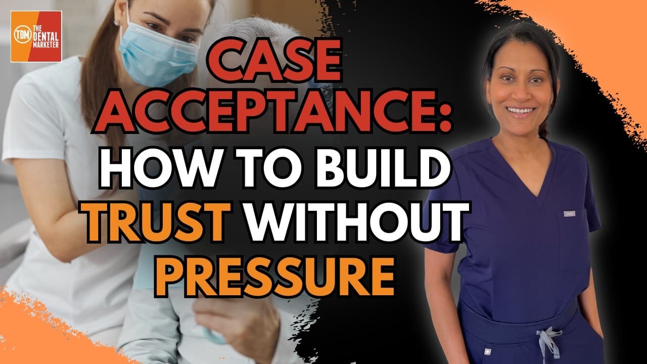Dr. Sasha Rutnam discussing dental case acceptance on The Dental Marketer