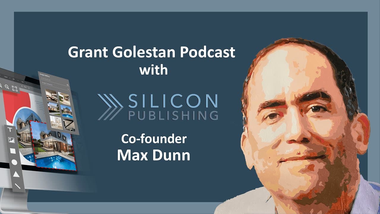 Max Dunn, CEO of Silicon Publishing, interviewed on The Grant Golestan Podcast