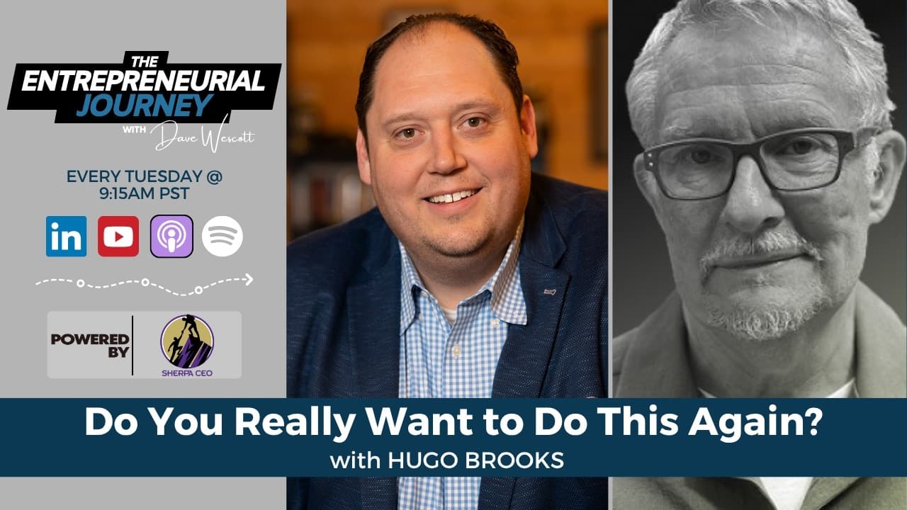 Hugo Brooks speaking with Dave Wescott on The Entrepreneurial Journey