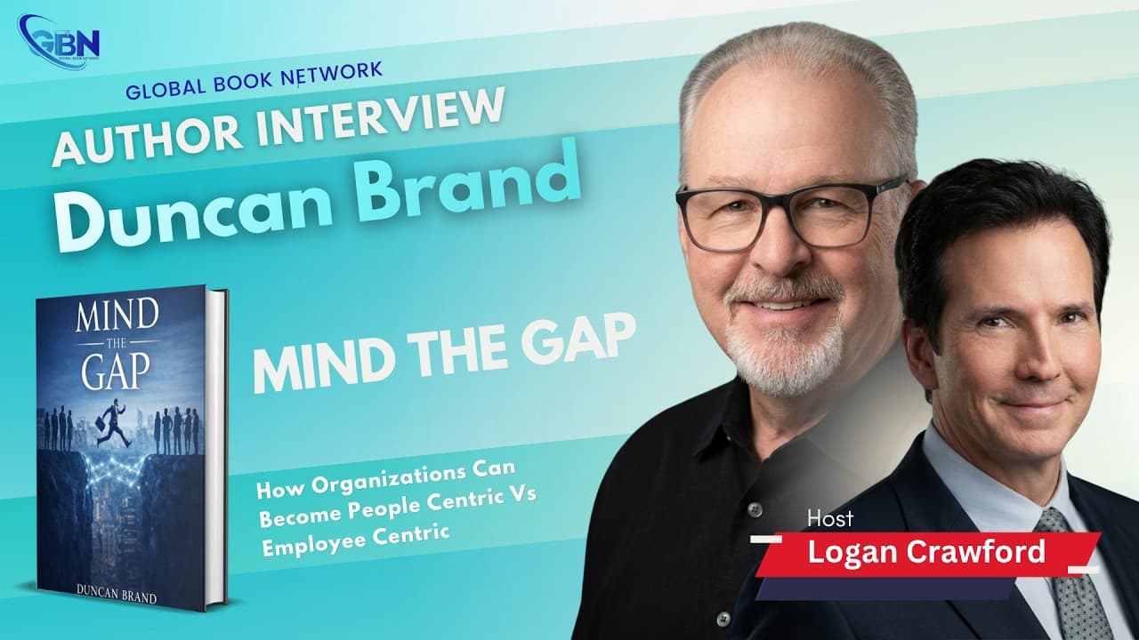 Duncan Brand interviewed by Logan Crawford on the Global Book Network about people-first leadership