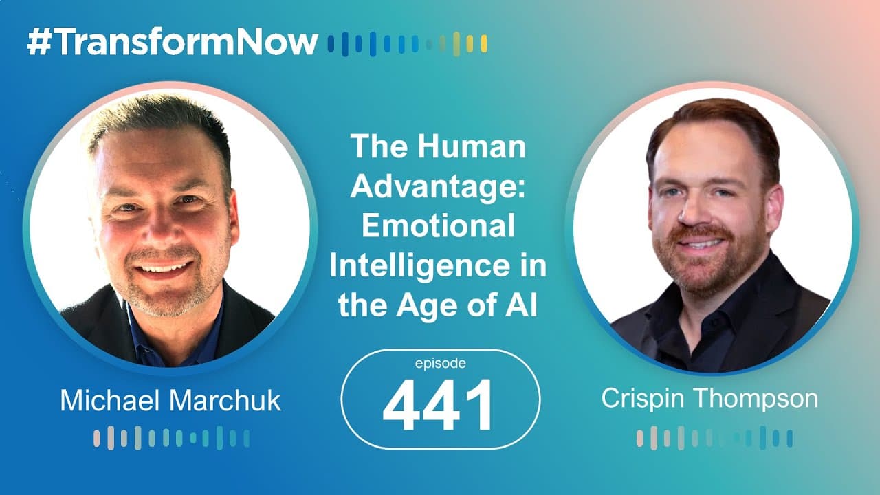 Crispin Thompson on the Transform Now podcast talking about emotional intelligence and AI