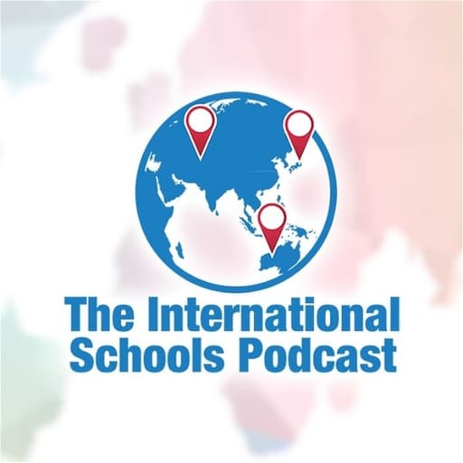 The International Schools Podcast