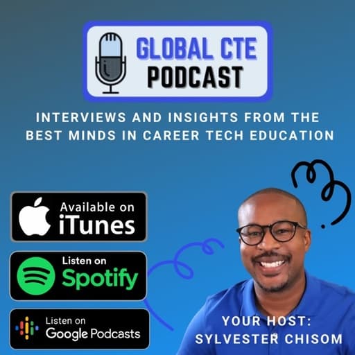 Global Career Tech Education Podcast: Hosted by Sylvester Chisom