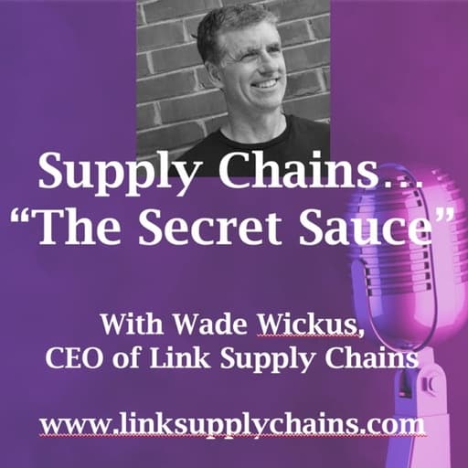 Supply Chains...The Secret Sauce""
