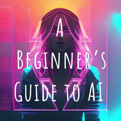 A Beginner's Guide to AI