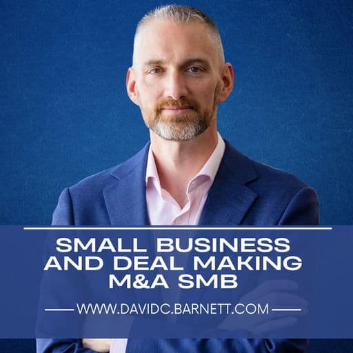 David C Barnett Small Business and Deal Making M&A SMB