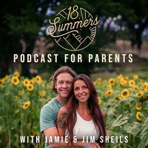 18 Summers: Podcast for Parents