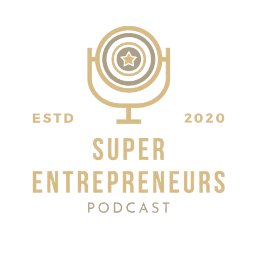 Super Entrepreneurs Podcast