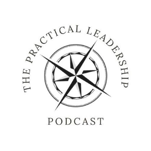 The Practical Leadership Podcast