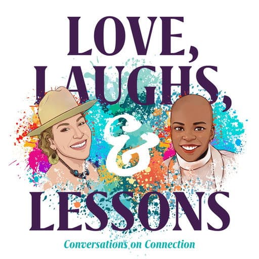 Love, Laughs, and Lessons