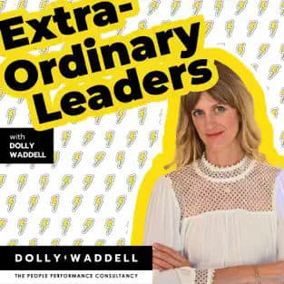 Extra-Ordinary Leaders with Dolly Waddell