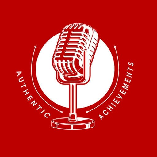 Authentic Achievements | Real Conversations on Leadership & Resilience