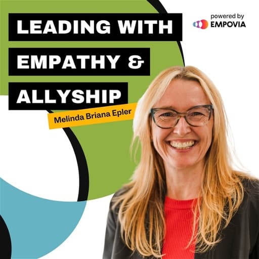 Leading With Empathy & Allyship