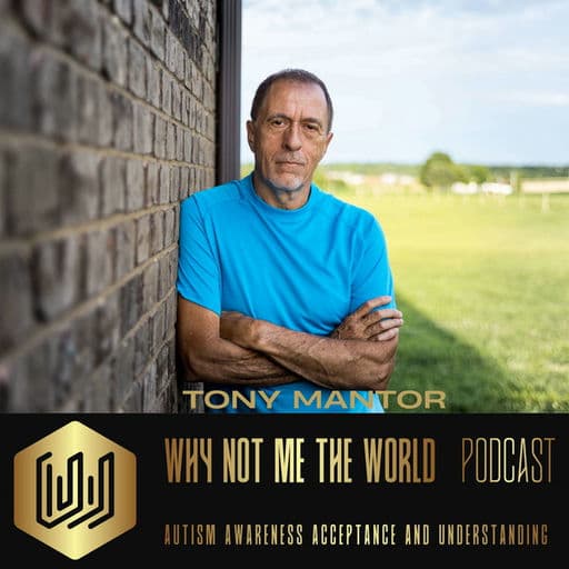 Tony Mantor: Why Not Me